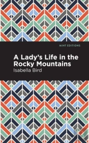 A Lady'S Life In The Rocky Mountains