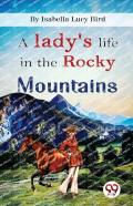 A Lady'S Life In The Rocky Mountains