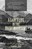 A Lady'S Life In The Rocky Mountains (Warbler Classics)