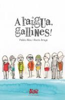 A Læaigua, Gallines!