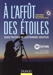 À L'Affût Des Étoiles ; Guide Pratique De L'Astronome Amateur