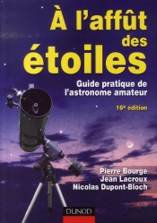 À L'Affut Des Étoiles ; Guide Pratique