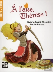 À L'Aise, Thérèse !
