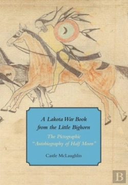 Bertrand.pt - A Lakota War Book From The Little Bighorn - 