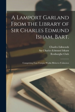 Bertrand.pt - A Lamport Garland From The Library Of Sir Charles Edmund Isham, Bart.