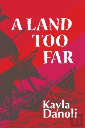 A Land Too Far