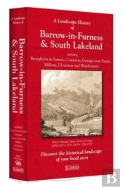 A Landscape History Of Barrow-In-Furness & South Lakeland (1852-1925) - Lh3-096