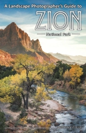A Landscape Photographer'S Guide To Zion National Park