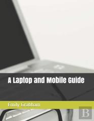 A Laptop And Mobile Guide