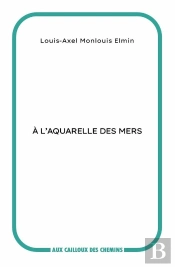 À L'Aquarelle Des Mers