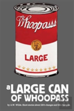 A Large Can Of Whoopass