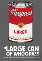 A Large Can Of Whoopass
