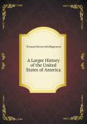 A Larger History Of The United States Of America
