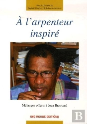 À L'Arpenteur Inspiré ; Mélanges Offerts À Jean Bernabé