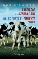 A Las Vacas De La Señora Elena No Les Gusta El Pimiento Pica