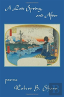 A Late Spring, And After