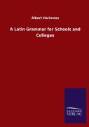 A Latin Grammar For Schools And Colleges