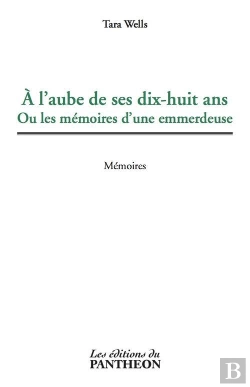 Bertrand.pt - A L'Aube De Ses Dix-Huit Ans Ou Les Memoires D'Une Emmerdeuse