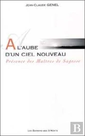 A L'Aube D'Un Ciel Nouveau ; Presence Des Maitres De Sagesse 2000