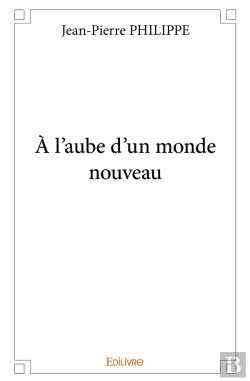 Bertrand.pt - À L'Aube D'Un Monde Nouveau