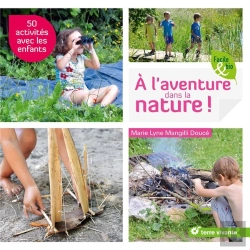 Bertrand.pt - À L'Aventure Dans La Nature ! 50 Activités Avec Les Enfants