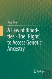 A Law Of Blood-Ties - The 'Right' To Access Genetic Ancestry
