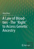 A Law Of Blood-Ties - The 'Right' To Access Genetic Ancestry