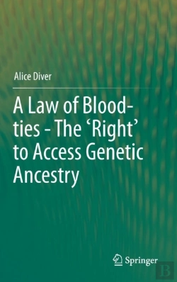 Bertrand.pt - A Law Of Blood-Ties - The 'Right' To Access Genetic Ancestry