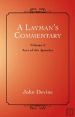 Bertrand.pt - A Layman'S Commentary: Acts Of The Apost