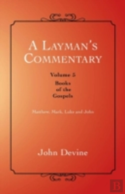 Bertrand.pt - A Layman'S Commentary: Books Of The Gospels