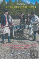 A Leader Of Wolves  - Book Iv - The Adventures Of Captain Jacob Clarke, Continental Officer