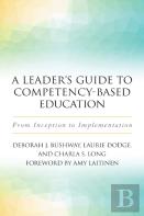 A Leader'S Guide To Competency-Based Education