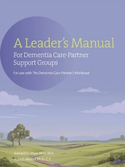 Bertrand.pt - A Leader'S Manual For Dementia Care-Partner Support Groups
