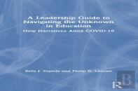 A Leadership Guide To Navigating The Unknown In Education