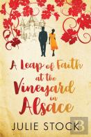 A Leap Of Faith At The Vineyard In Alsace