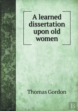 Bertrand.pt - A Learned Dissertation Upon Old Women