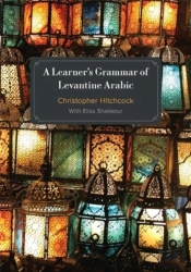 A Learner'S Grammar Of Levantine Arabic