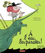 À L'Eau, Les Pirates !