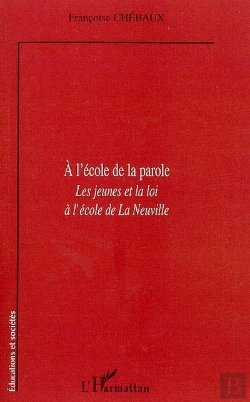 Bertrand.pt - À L'École De La Parole ; Les Jeunes Et La Loi À L'École De La Neuville