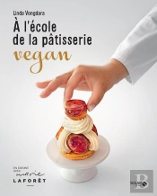 À L'École De La Pâtisserie Vegan