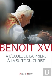 À L'École De La Prière À La Suite Du Christ