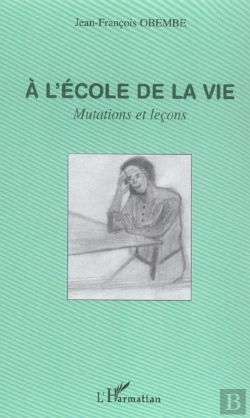 Bertrand.pt - A L'Ecole De La Vie ; Mutations Et Lecons