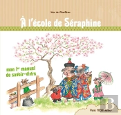 A L'Ecole De Seraphine