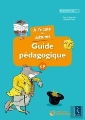A L'Ecole Des Albums Cp - Serie 1 ; Guide Pédagogique ; Programmes 2016