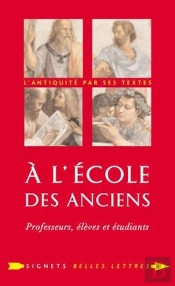 À L'École Des Anciens ; Professeurs, Élèves, Étudiants