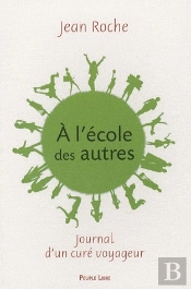 À L'École Des Autres ; Journal D'Un Curé Voyageur