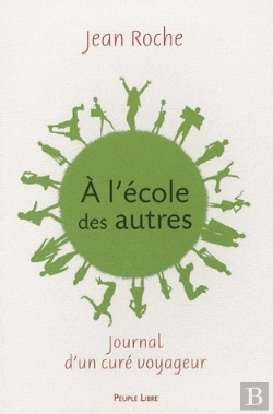 Bertrand.pt - À L'École Des Autres ; Journal D'Un Curé Voyageur