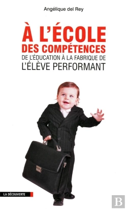 Bertrand.pt - À L'École Des Compétences ; De L'Éducation À La Fabrique De L'Élève Performant