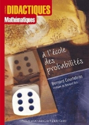 A L'École Des Probabilités : Une Histoire De L'Enseignement Français Du Calcul Des Probabilités
