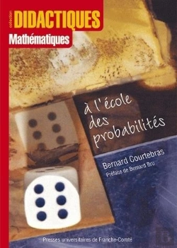 Bertrand.pt - A L'École Des Probabilités : Une Histoire De L'Enseignement Français Du Calcul Des Probabilités